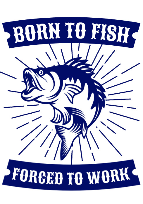 Born to forced to work tshirt template | PosterMyWall