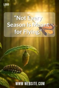 Brown Butterfly Transformation Inspirational Quote Video Not Every Season Is Meant For Flying Poster template