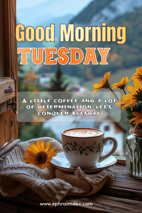 Copy of Brown Floral Good Morning Tuesday Poster | PosterMyWall