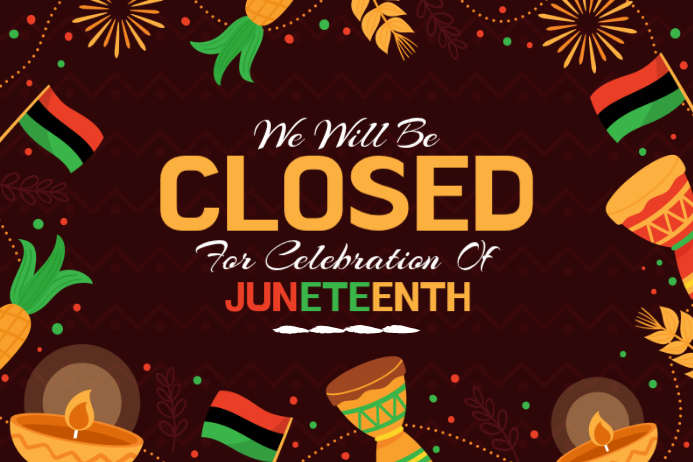 Juneteenth Celebration Closure Templat | PosterMyWall