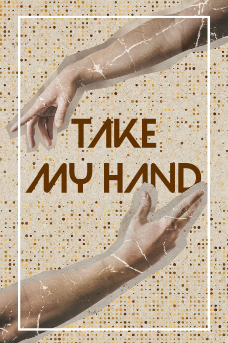 Brown Joyful Quote Take My Hand Poster template