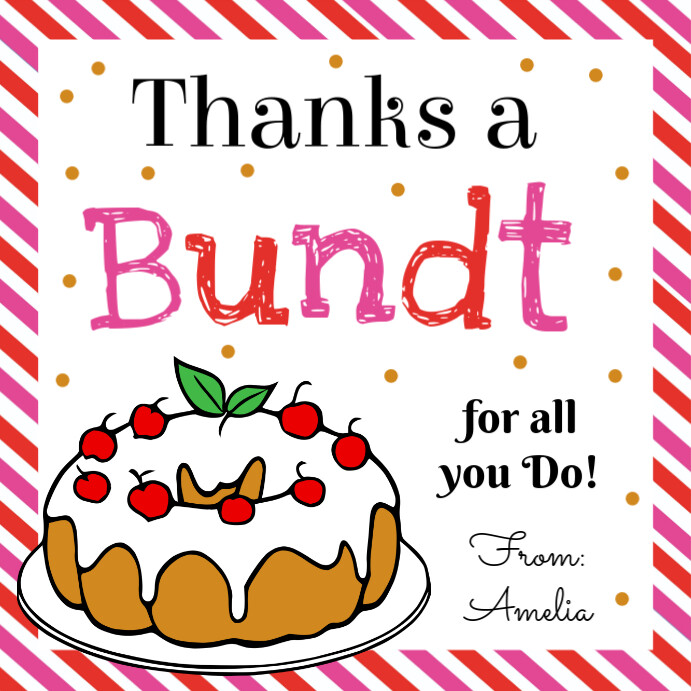 Bundt Cake Gift Tag Printable, Employee Appreciation Gift , Staff Thank You Template | PosterMyWall for Thanks A Bundt Free Printable