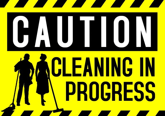 Caution Cleaning In Progress Sign