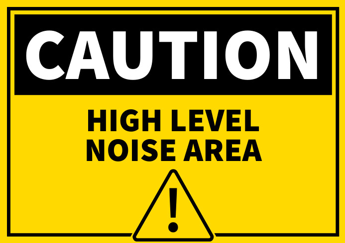 Sound Level Sign Caution high level noise area sign Template | PosterMyWall