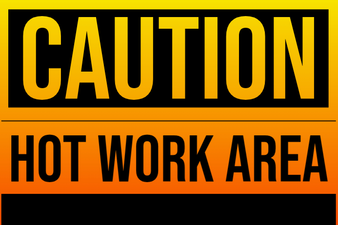 Caution Hot Work Area Sign Board Template | PosterMyWall