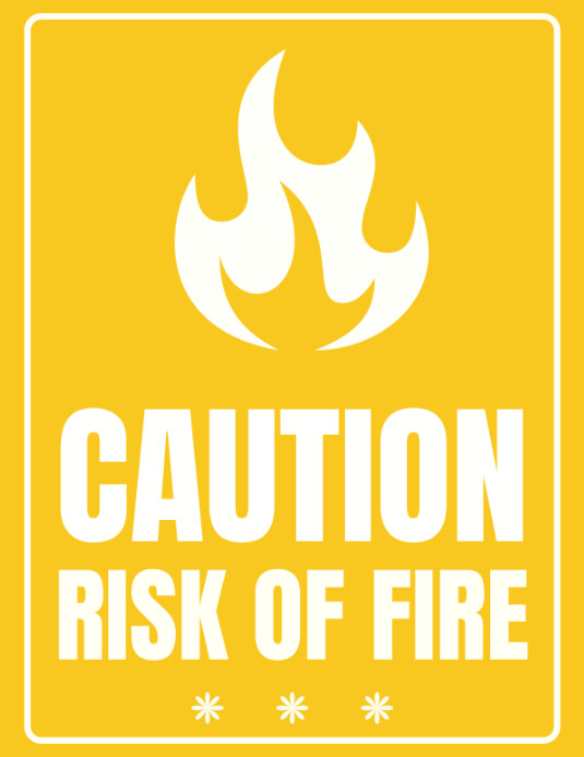 Caution risk of fire Template | PosterMyWall