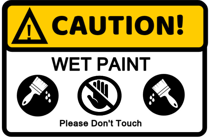 Caution sign on wet paint workshop design template Poster
