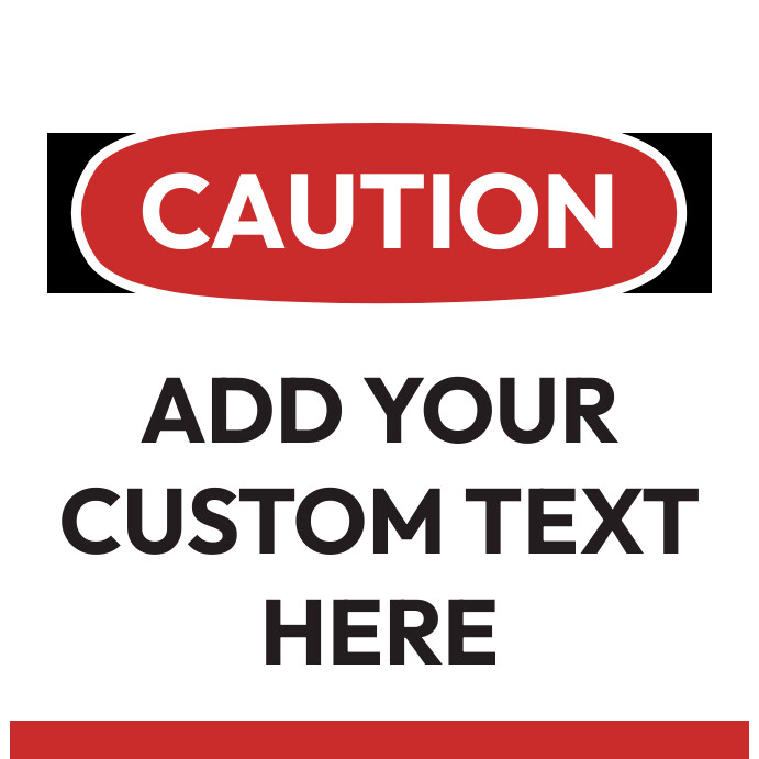 Caution signage Template | PosterMyWall