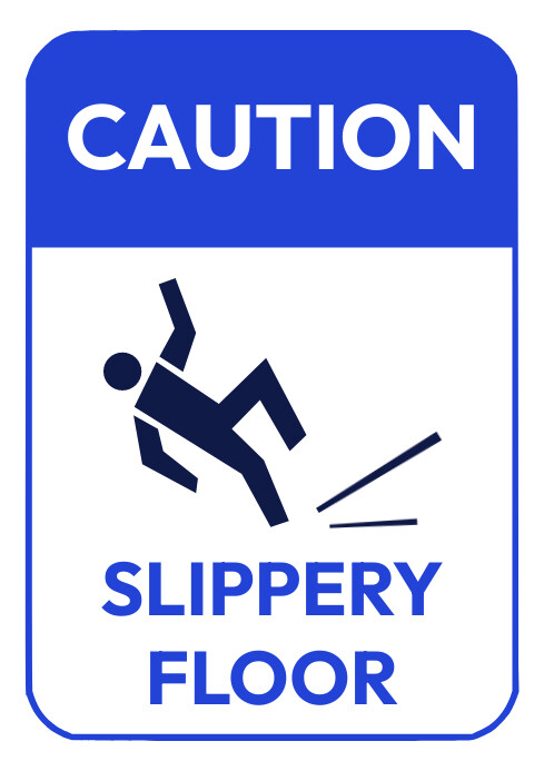 Slippery Ground Sign Caution slippery floor sign Template | PosterMyWall
