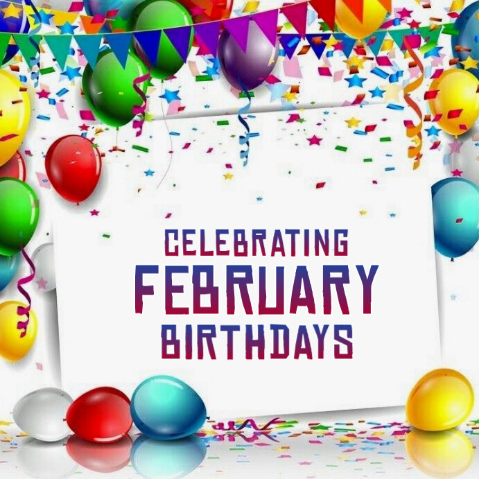 Copy Of Celebrating February Birthdays PosterMyWall copy-of-celebrating-february-birthdays-postermywall