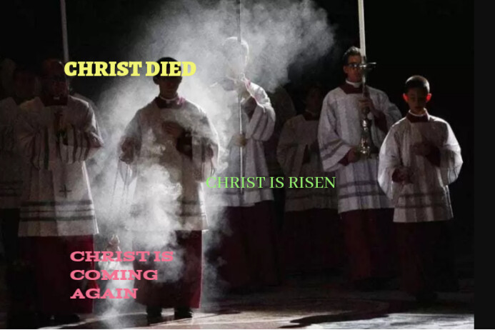 CHRIST DIED CHRIST IS RISEN CHRIST IS COMING AGAIN! Template | PosterMyWall