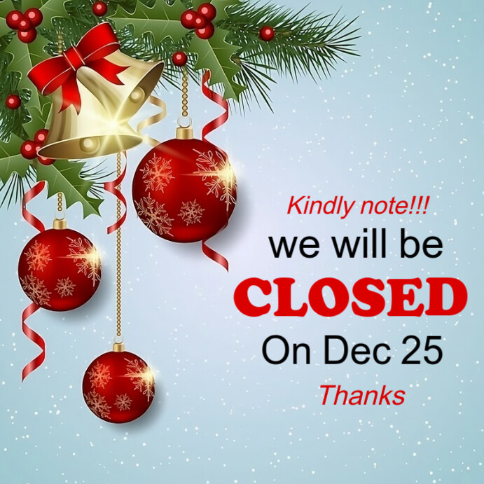 Christmas closure notice Template PosterMyWall
