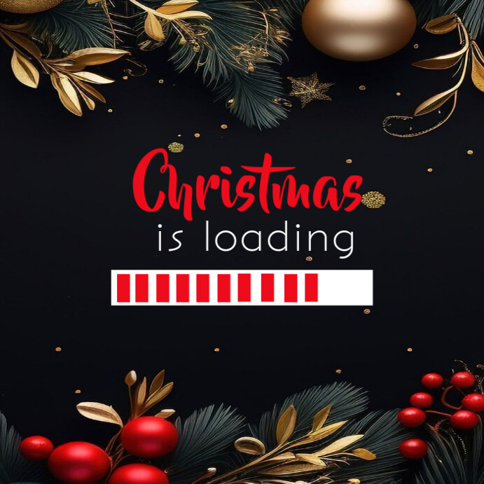 Christmas is Loading Template | PosterMyWall