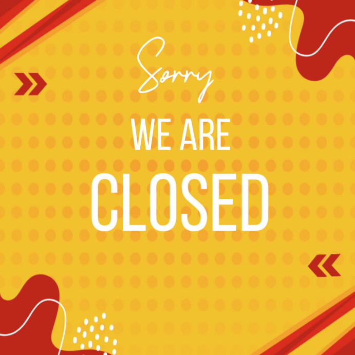 Copy of Closed | PosterMyWall