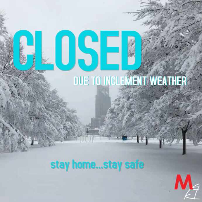 Closed due to bad weather Template PosterMyWall