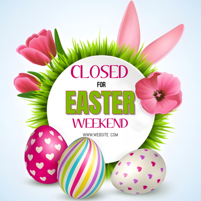 Easter Weekend Closure Template | PosterMyWall