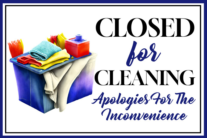 Closed For Cleaning Poster Template Printable PosterMyWall