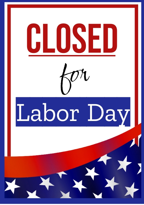 Closed for labor day Template | PosterMyWall