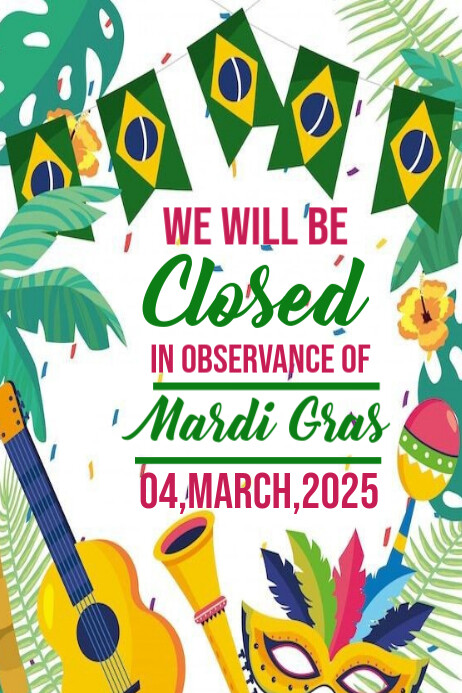 Closed for Mardi gras template2025 | PosterMyWall