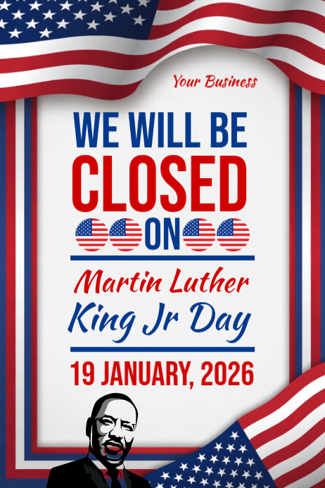 Martin Luther King Jr Day Closure Notice Template | PosterMyWall
