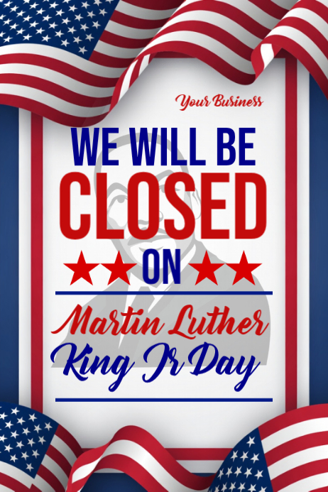 Martin Luther King Jr. Day Closure Template | PosterMyWall