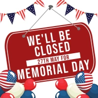 Closed for Memorial day instagram square Temp Quadrat (1:1) template