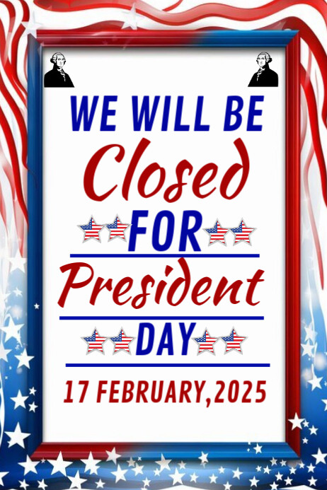 Closed for president day of USA 2025 Template PosterMyWall