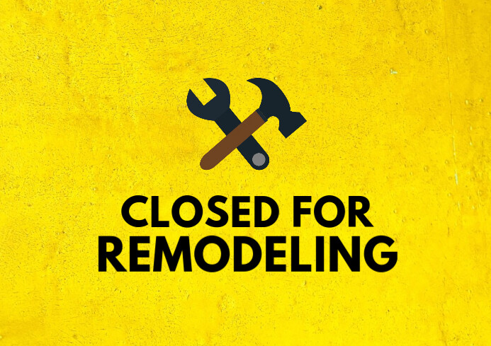 Closed For Remodeling Flyer Template PosterMyWall