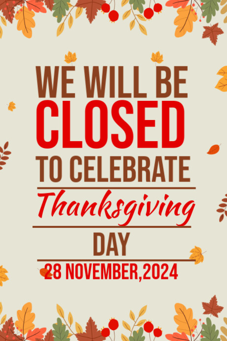 Closed For Thanksgiving 2024 Poster template