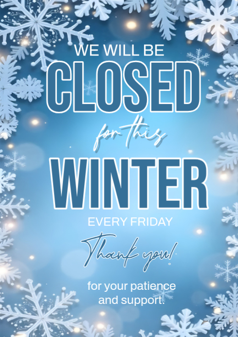 closed for winter Template | PosterMyWall