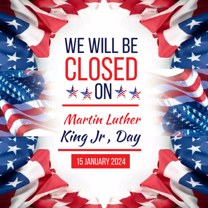 Closed On Martin Luther King Jr Day Template PosterMyWall closed-on-martin-luther-king-jr-day-template-postermywall