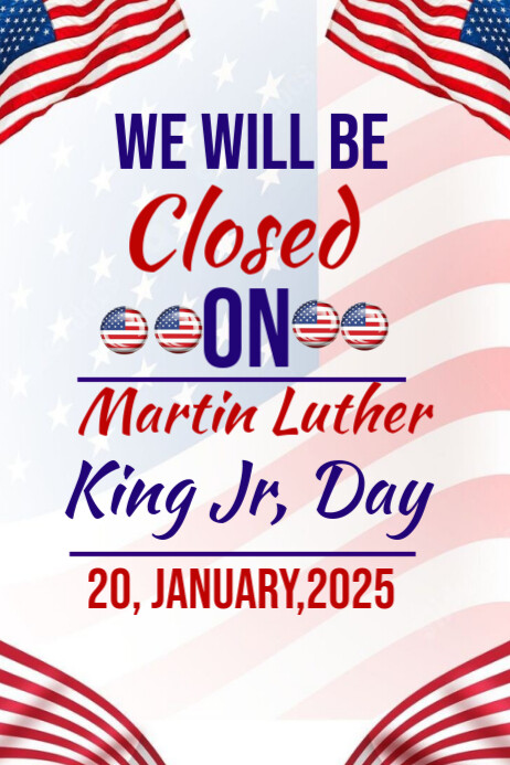 Closed On Martin Luther king Jr Day Template | PosterMyWall