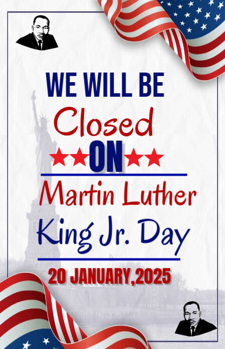 Copy of Closed On Martin Luther king Jr Day | PosterMyWall