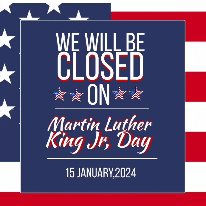 Closed On Martin Luther King Jr Day Template PosterMyWall closed-on-martin-luther-king-jr-day-template-postermywall