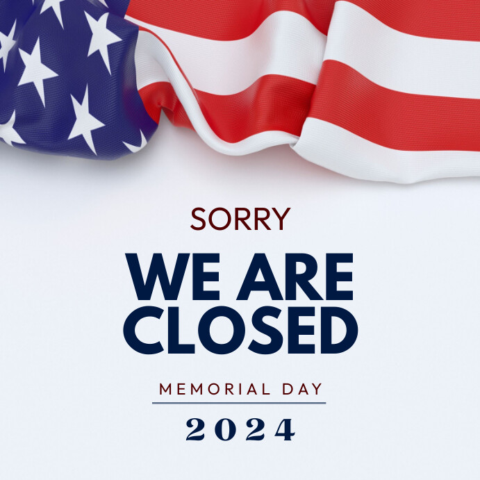 Copy Of Closed On Memorial Day PosterMyWall copy-of-closed-on-memorial-day-postermywall