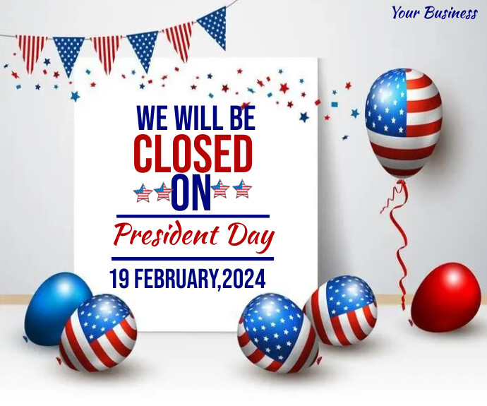 Closed on president Day Template PosterMyWall