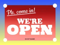 Come In We're Open ป้ายสนาม template
