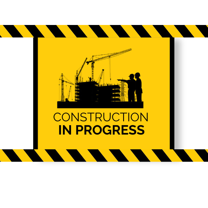 Progress Sign Post Construction in Progress sign Template | PosterMyWall