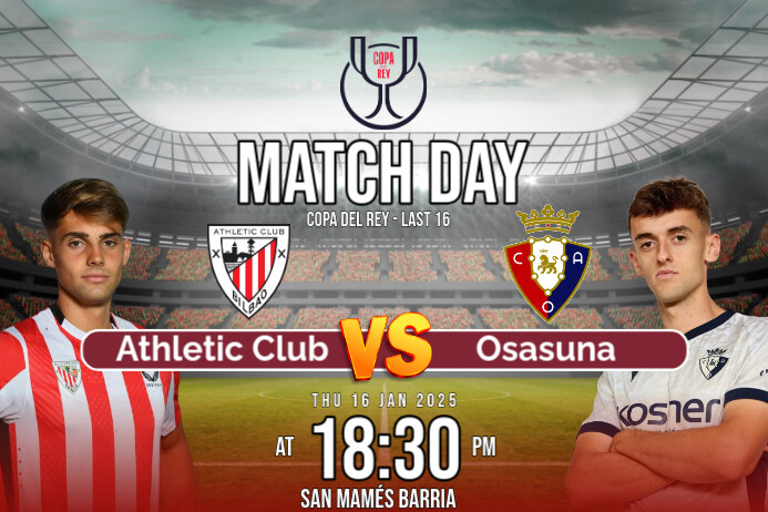 Plantilla de Copa del Rey - Last 16 Athletic Club VS Osasuna | PosterMyWall