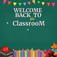 Welcome Back to Class Video Quadrat (1:1) template