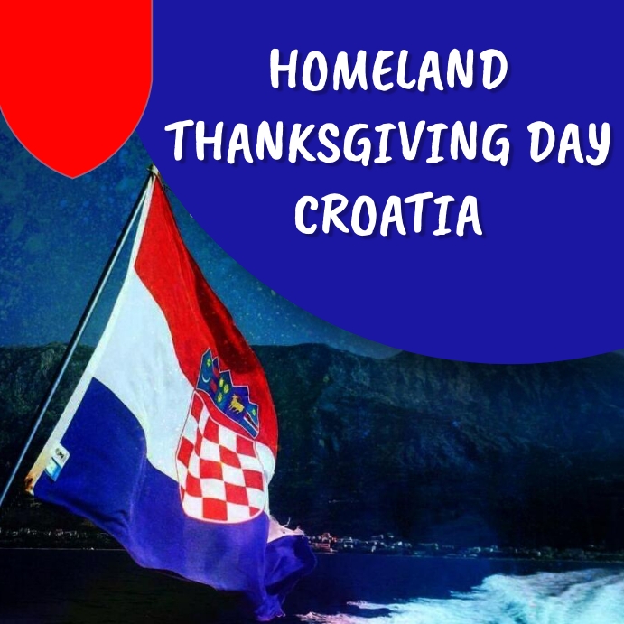 Croatia Victory and Homeland ThanksgivingDay Template PosterMyWall