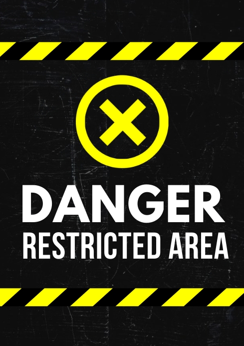 Restricted Design Restricted Area Sign Posters Template | PosterMyWall