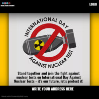 International Day Against Nuclear Tests Template | PosterMyWall