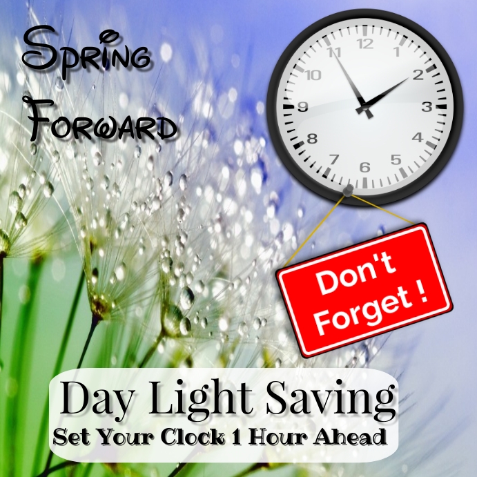 Spring Forward Message Modèle Day Light Saving Spring Forward | PosterMyWall