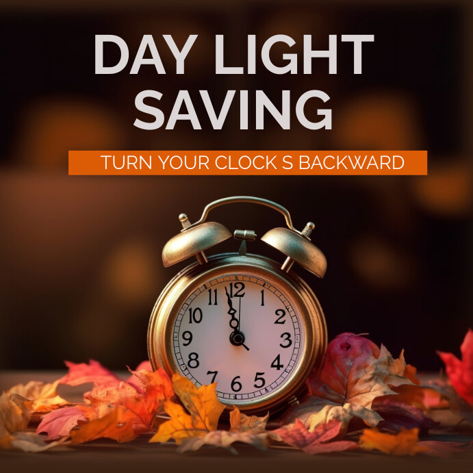 Day Light Saving Time Template PosterMyWall day-light-saving-time-template-postermywall
