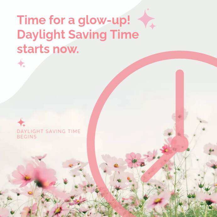 Copy of daylight saving time begins (1) | PosterMyWall