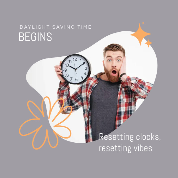 Copy of daylight saving time begins (2) | PosterMyWall