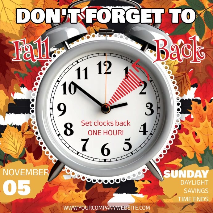 DAYLIGHT SAVINGS | Fall Back 2023 Template | PosterMyWall