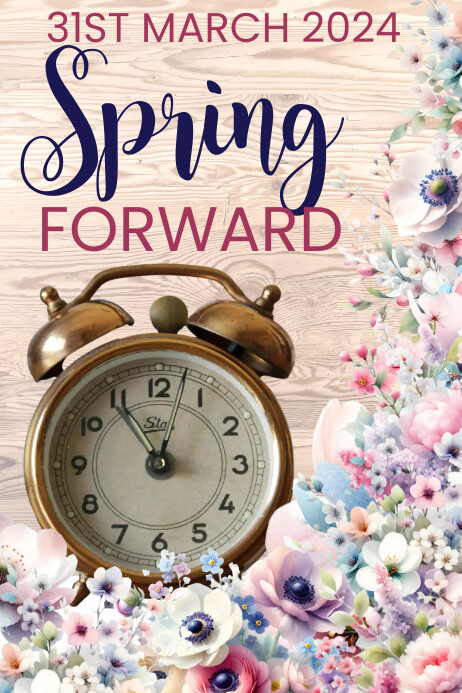 Daylight Savings Spring Forward Poster Template | PosterMyWall