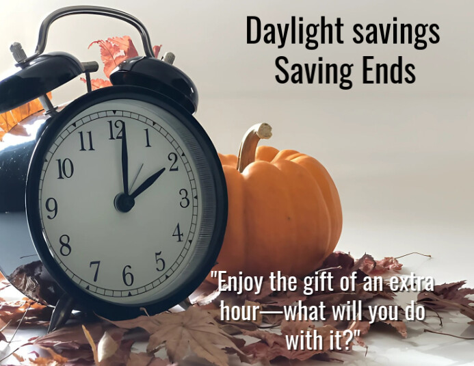 Daylight savings Time ends Template | PosterMyWall